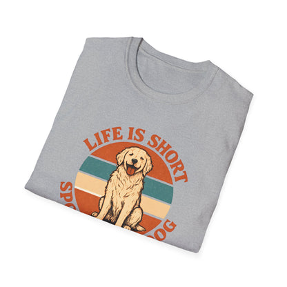 Spoil Your Dog T-Shirt
