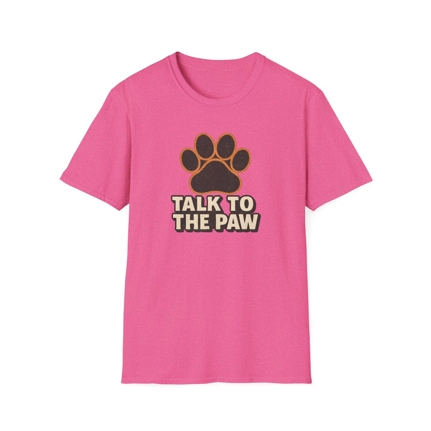 Talk To The Paw T-Shirt