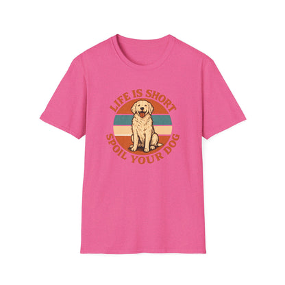 Spoil Your Dog T-Shirt