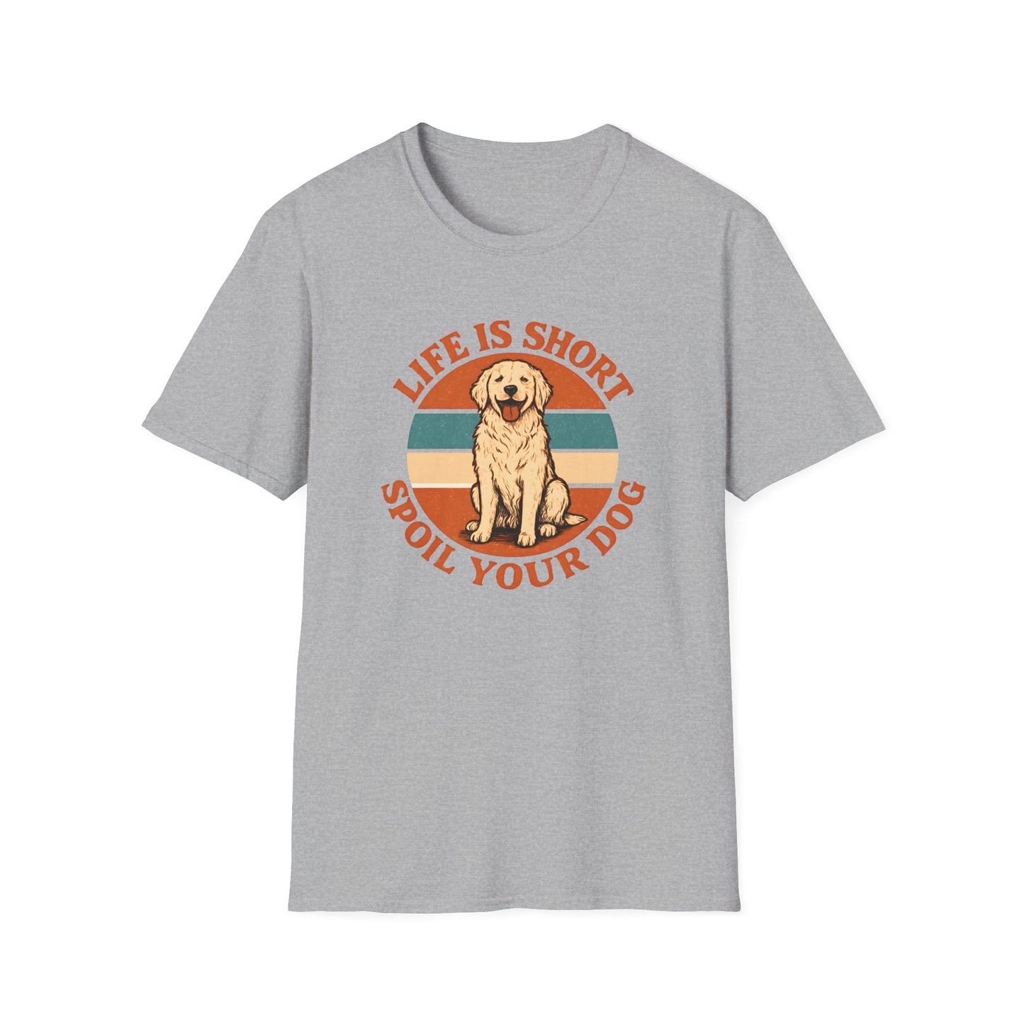 Spoil Your Dog T-Shirt