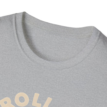 Roll With It T-Shirt