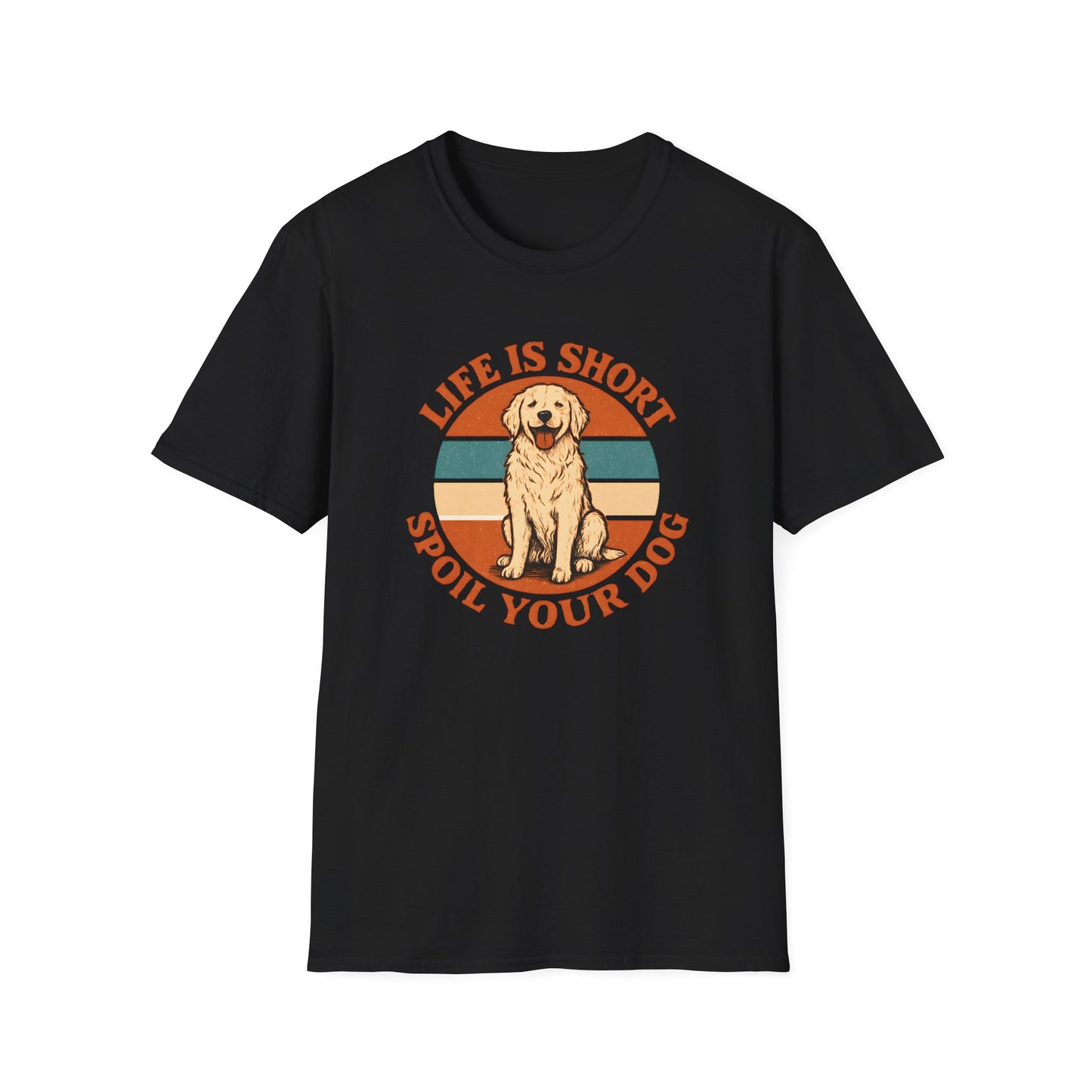 Spoil Your Dog T-Shirt